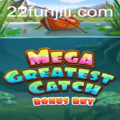 MegaGreatestCatchBonusBuy: A 22fun Adventure in Gaming