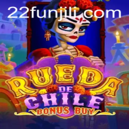 Discover the Excitement of RuedaDeChileBonusBuy in the Thrilling World of 22fun