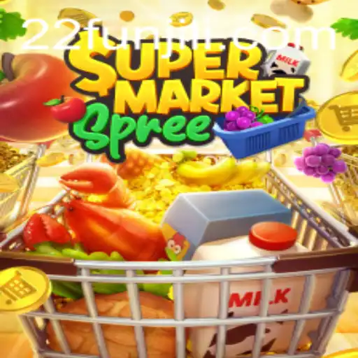 Exploring SupermarketSpree: The Exciting World of 22fun Gaming